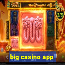 big casino app