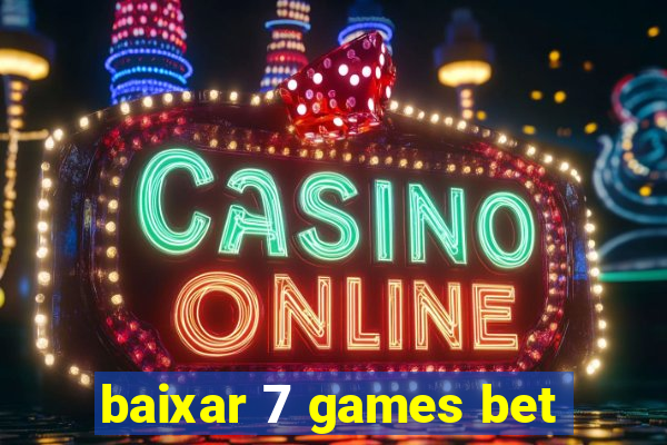 baixar 7 games bet