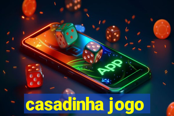 casadinha jogo