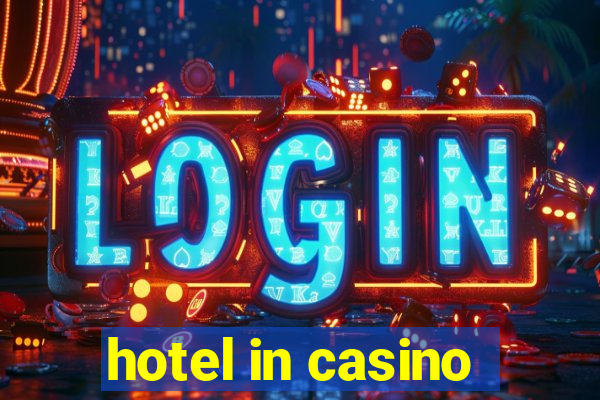 hotel in casino