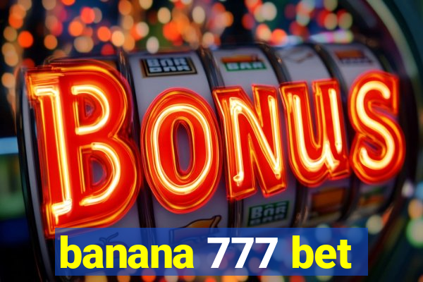 banana 777 bet