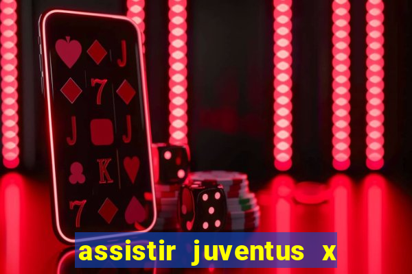 assistir juventus x bayer leverkusen futemax