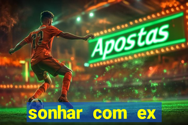 sonhar com ex colega de trabalho