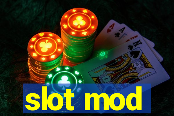 slot mod