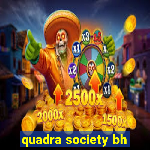 quadra society bh