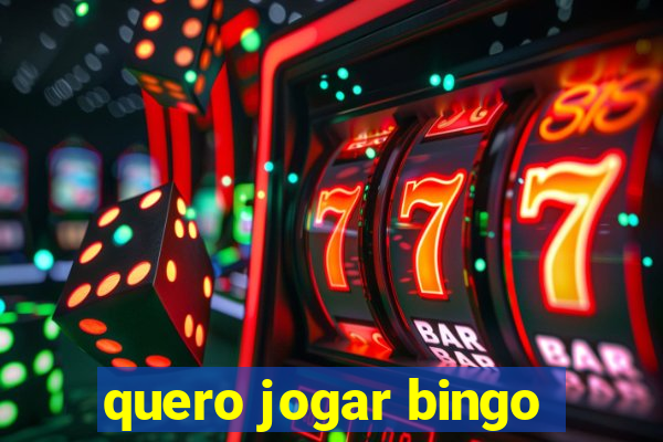 quero jogar bingo