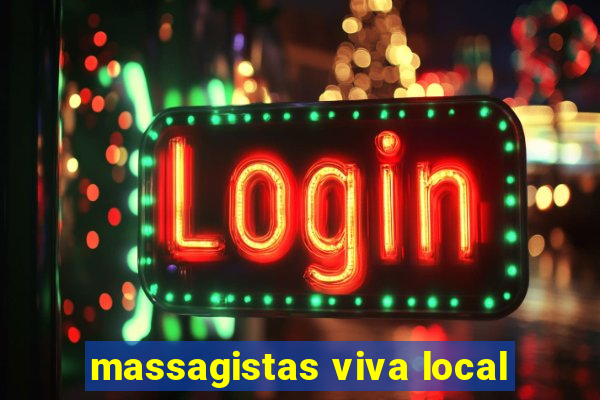 massagistas viva local