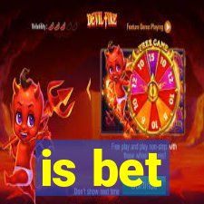 is bet