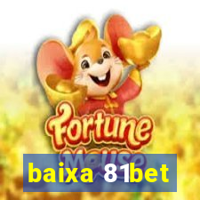 baixa 81bet