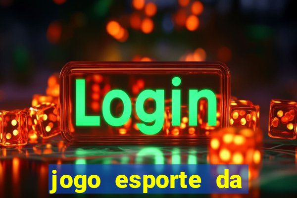 jogo esporte da sorte online