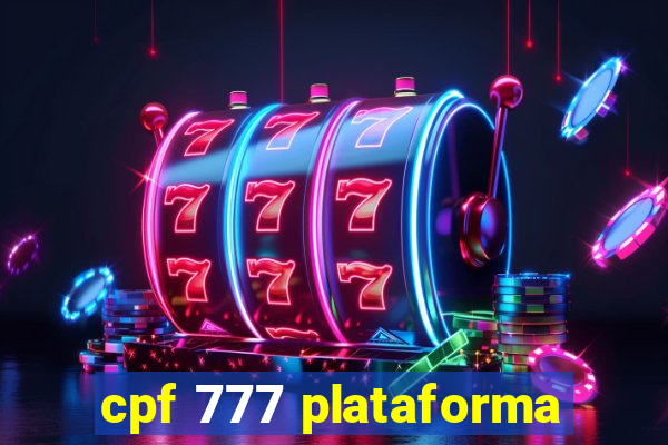 cpf 777 plataforma