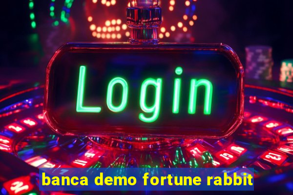 banca demo fortune rabbit