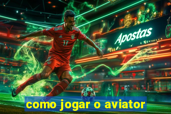 como jogar o aviator