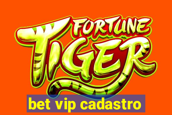 bet vip cadastro