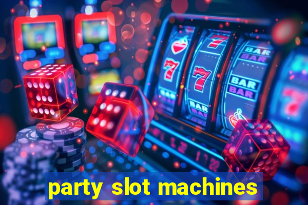 party slot machines