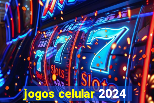 jogos celular 2024