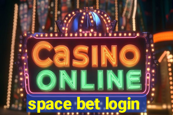 space bet login