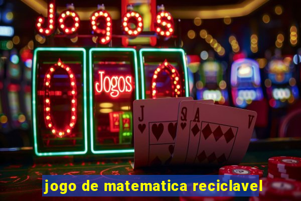 jogo de matematica reciclavel