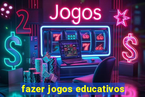 fazer jogos educativos