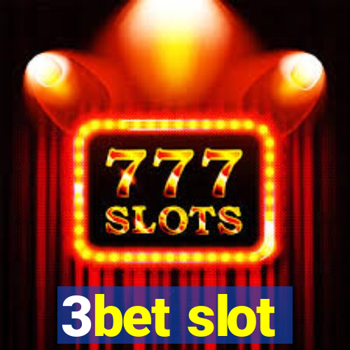 3bet slot