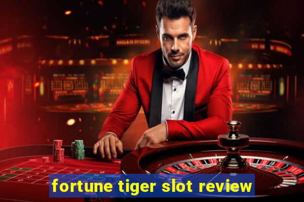 fortune tiger slot review