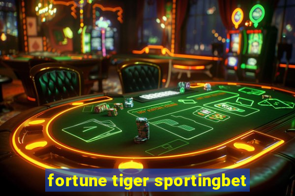 fortune tiger sportingbet