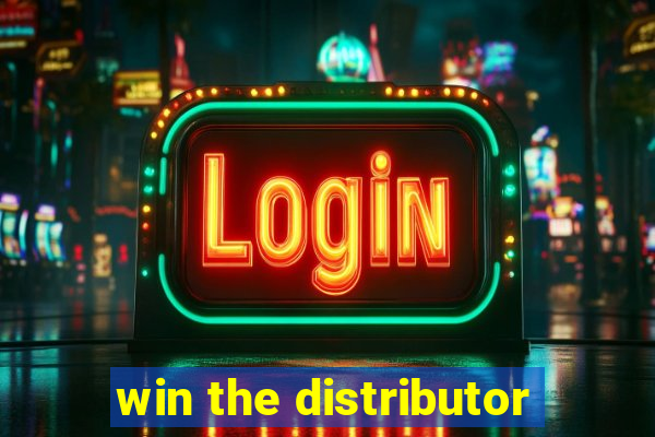 win the distributor