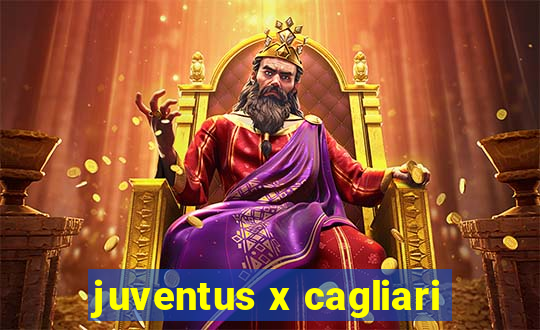 juventus x cagliari