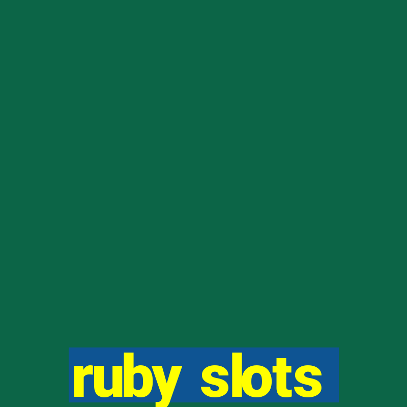 ruby slots