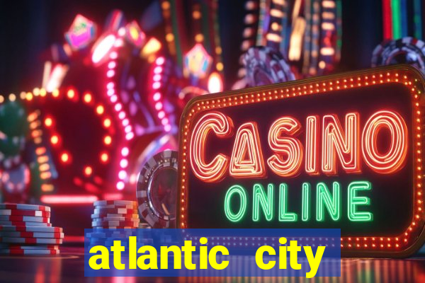 atlantic city casino resorts