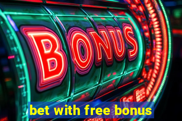 bet with free bonus