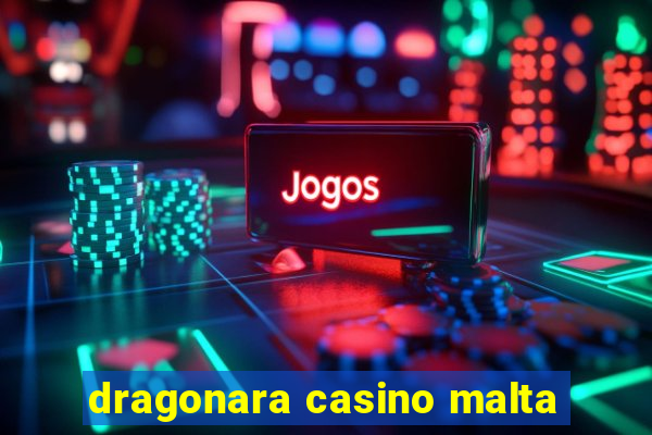 dragonara casino malta