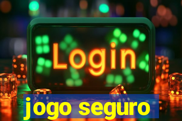 jogo seguro