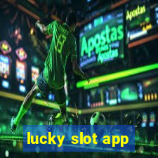 lucky slot app