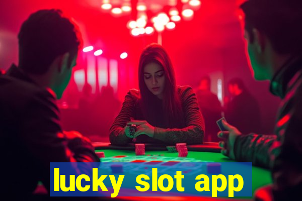 lucky slot app