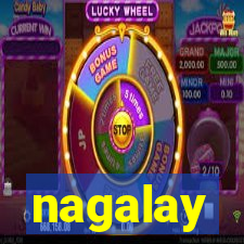 nagalay