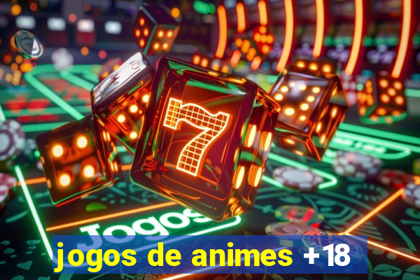 jogos de animes +18