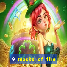 9 masks of fire casino slot