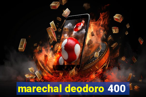 marechal deodoro 400