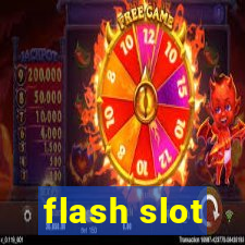 flash slot