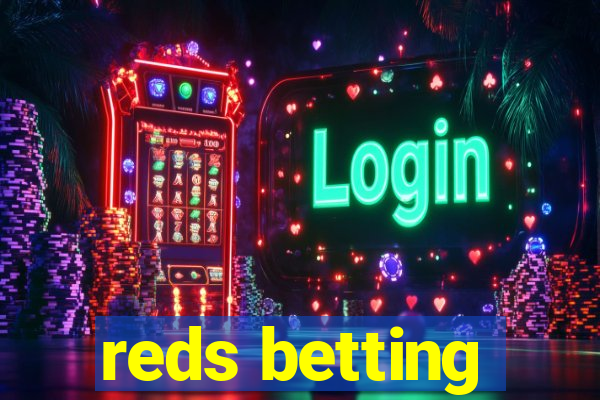 reds betting