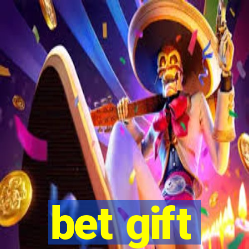 bet gift