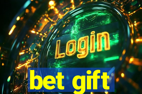 bet gift