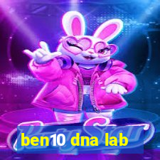 ben10 dna lab