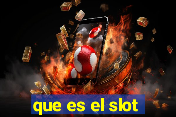 que es el slot