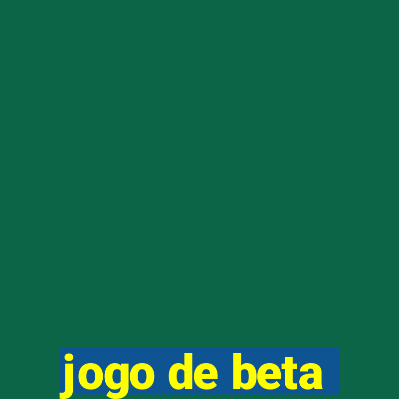 jogo de beta