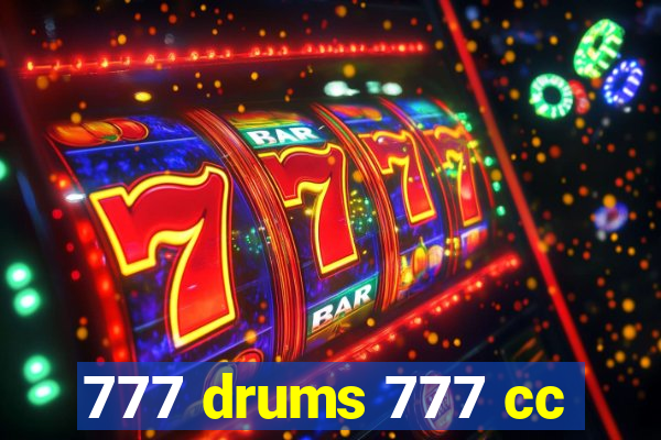 777 drums 777 cc