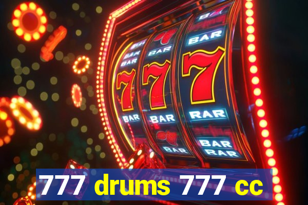 777 drums 777 cc