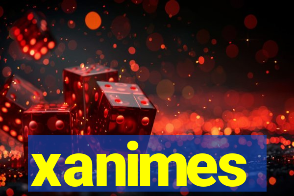 xanimes