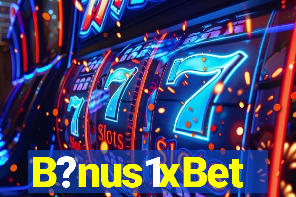 B?nus1xBet